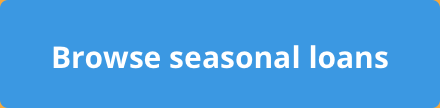 Browse seasonal loans